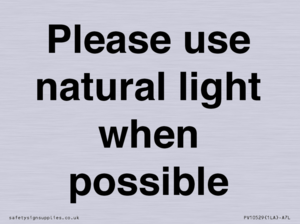Please use natural light when possible